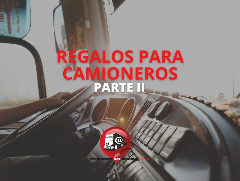 Regalos para camioneros (parte II)
