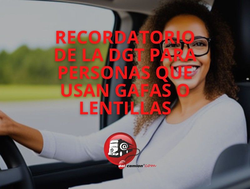 Recordatorio de la DGT para personas que usan gafas o lentillas