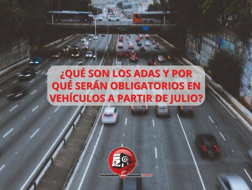 ¿Qué son los ADAS y por qué serán obligatorios en vehículos a partir de julio?
