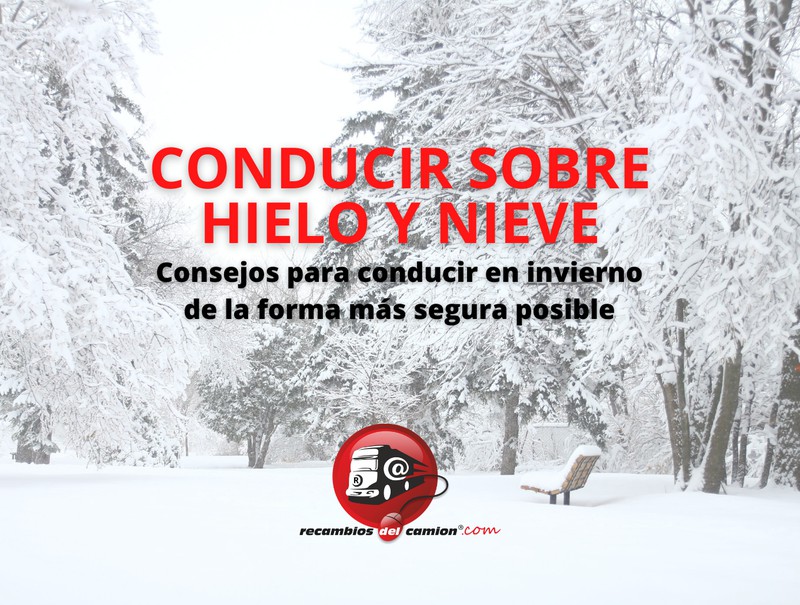 Consejos Para Conducir Sobre Hielo Y/o Nieve — Recambiosdelcamion