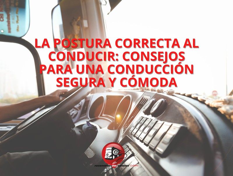 La postura correcta al conducir: consejos para una conducción segura y cómoda