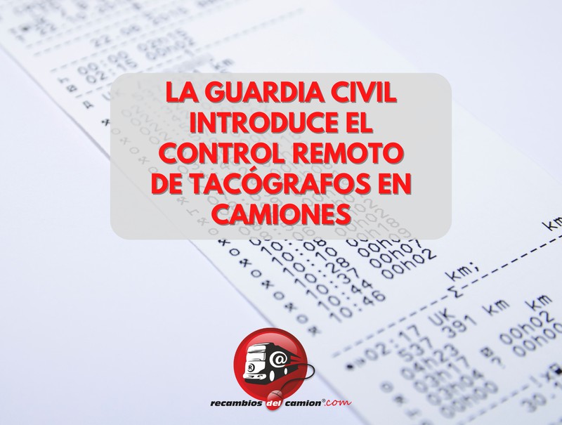 The Civil Guard introduces remote control of tachographs in trucks