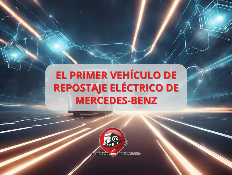 Innovación en movilidad: Mercedes-Benz entrega el primer camión de repostaje eléctrico del mundo