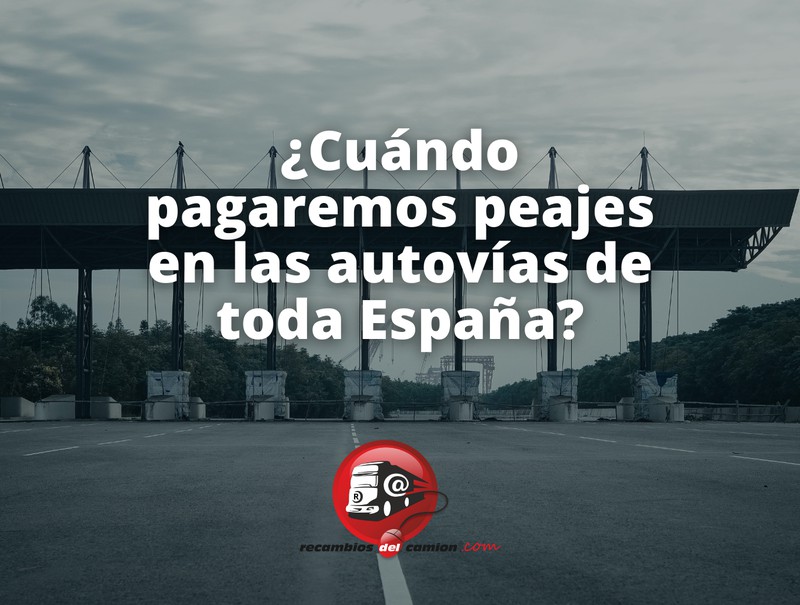 Wann werden wir auf Autobahnen in ganz Spanien Mautgebühren zahlen?