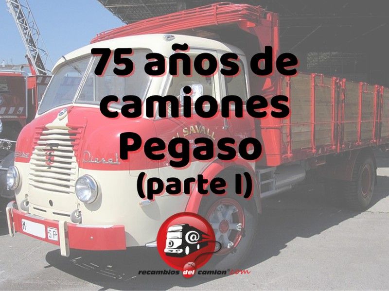 75 years of Pegaso trucks (part I)