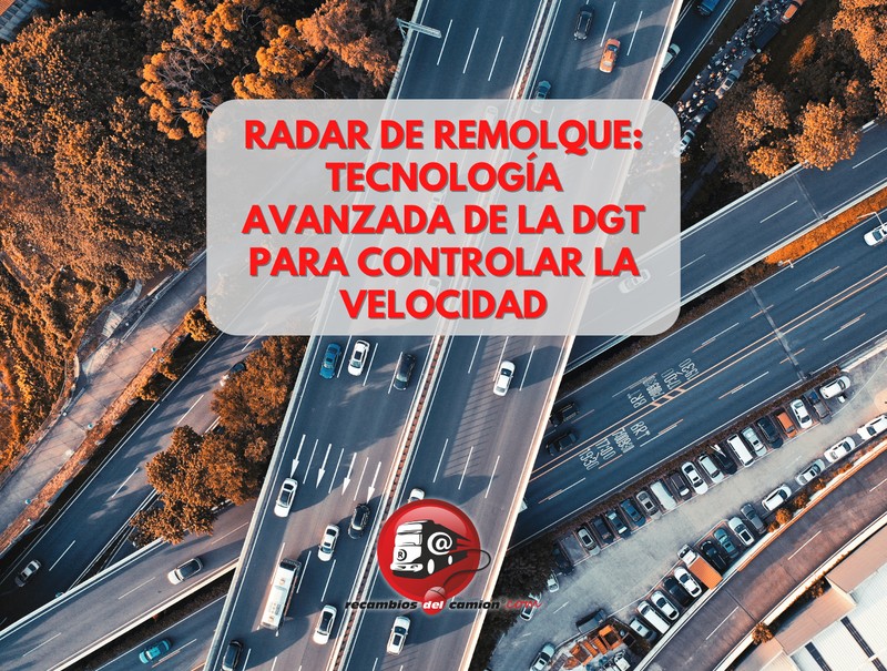 Radar per rimorchio: tecnologia DGT avanzata per il controllo della velocità