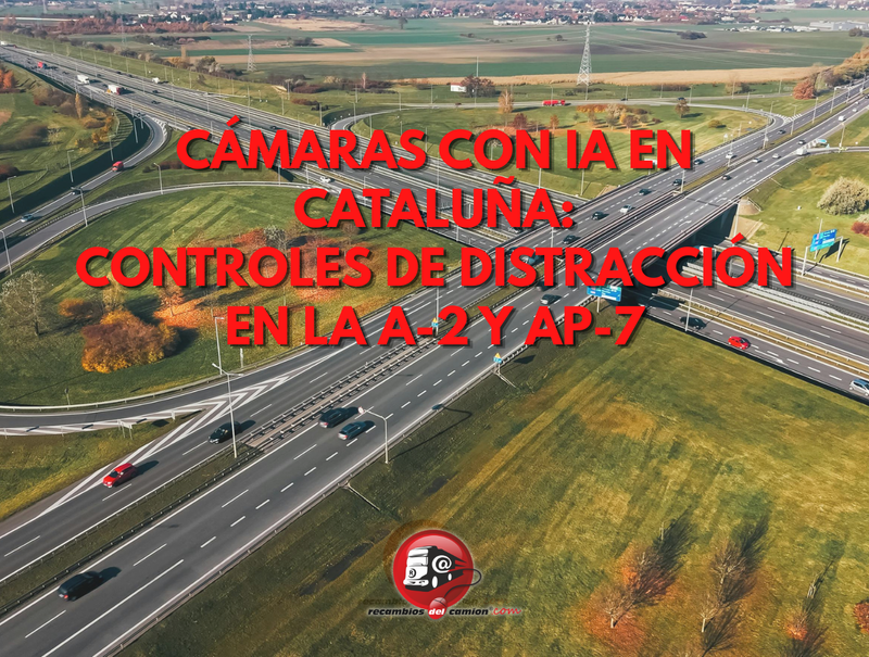 Cámaras con IA en Cataluña: Controles de distracción en la A-2 y AP-7